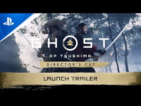 Ghost of Tsushima Director's Cut - Launch Trailer | PS5, PS4